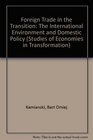 Foreign Trade in the Transition The International Environment and Domestic Policy