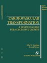 Cardiovascular Transformation A Business Guide For Successful Growth