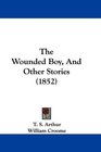 The Wounded Boy And Other Stories