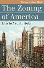 The Zoning of America Euclid V Ambler