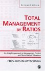 Total Management by Ratios An Analytic Approach to Management Control and Stock Market Valuations