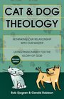Cat  Dog Theology Rethinking Our Relationship with Our Master