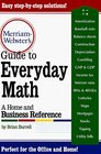 MerriamWebster's Guide to Everyday Math  A Home and Business Reference