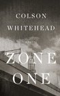 Zone One: A Novel