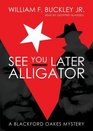 See You Later Alligator A Blackford Oakes Mystery