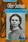 The Ordeal of Olive Oatman A True Story of the American West