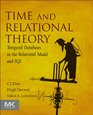 Time and Relational Theory Second Edition Temporal Databases in the Relational Model and SQL