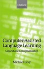 Computer Assisted Language Learning Context and Conceptualization