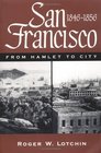 San Francisco 18461856 From Hamlet to City