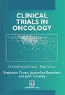 Clinical Trials in Oncology Interdisciplinary Statistics