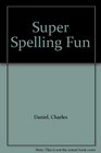 Super Spelling Fun