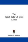 The Fetish Folk Of West Africa