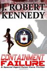 Containment Failure: A Special Agent Dylan Kane Thriller Book #2 (Special Agent Dylan Kane Thrillers) (Volume 2)