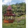 BUILDING THE PERFECT GAZEBO