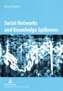 Social Networks and Knowledge Spillovers Networked Knowledge Workers and Localised Knowledge Spillovers