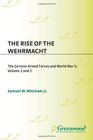 The Rise of the Wehrmacht  The German Armed Forces and World War II