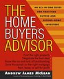 The Home Buyer's Advisor A Handbook for FirstTime Buyers and SecondHome Investors