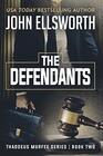 The Defendants Thaddeus Murfee Legal Thriller Series Book Two