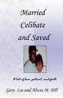 Married Celibate and Saved A test of Love Patient and Faith