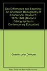 Sex Differneces and Learning  An Annotated Bibliography of Educational Research 19791989