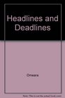 Headlines and Deadlines