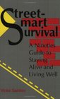 StreetSmart Survival A Nineties Guide To Staying Alive And Living Well
