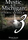 Mystic Michigan Vol 3