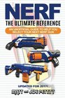 NERF  The Ultimate Reference An unofficial guide to help you select your next nerf gun
