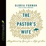 The Pastor's Wife Strengthened by Grace for a Life of Love