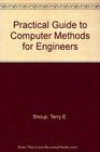 Practical Guide to Computer Methods for Engineers
