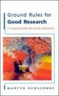 Ground Rules for Good Research A 10 Point Guide for Social Researchers