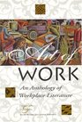 The Art Of Work : An Anthology of Workplace Literature