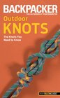 Backpacker magazine's Outdoor Knots The Knots You Need to Know