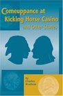 Comeuppance at Kicking Horse Casino and Other Stories