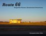 Route 66: Forgotten Places, Abandoned Attractions