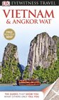 DK Eyewitness Travel Guide Vietnam and Angkor Wat