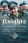 Knights of the Battle of Britain Luftwaffe Aircrew Awarded the Knight's Cross in 1940