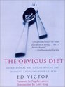 The Obvious Diet Your Personal Way to Lose Weight Fast Without Changing Your Lifestyle