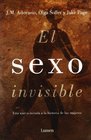 El sexo invisible/ The Invisible Sex