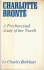 Charlotte Bronte A Psychosexual Study of Her Novels