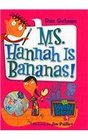 Ms. Hannah Is Bananas! (My Weird School (Prebound))