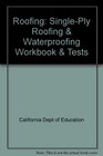 Roofing SinglePly Roofing  Waterproofing Workbook  Tests