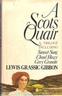 A Scot's Quair A Trilogy of Novels