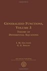 Generalized Functions Volume 3 Theory of Differential Equations