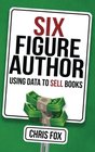 Six Figure Author Using Data to Sell Books