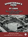 Sportsman's Park in St Louis Home of The Browns and Cardinals at Grand and Dodier