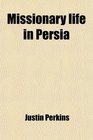 Missionary life in Persia