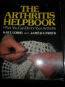 The Arthritis Helpbook What You Can Do for Your Arthritis