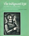 The Indignant Eye The artist as social critic in prints and drawings from the fifteenth century to Picasso