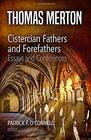 Cistercian Fathers and Forefathers Essays and Conferences